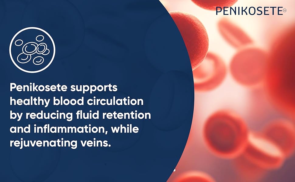 PENIKOSETE Advanced Ayurvedic Vein Support Formula | Reduce Varicose Veins, Boost Circulation and Leg Comfort with this Vascular Supplement.