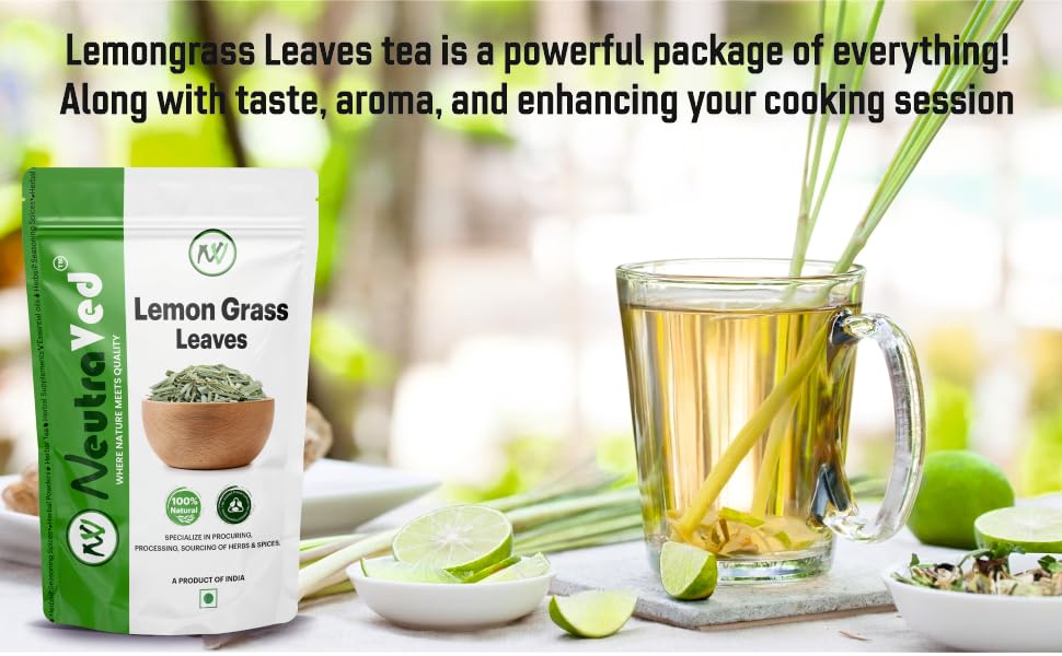 NeutraVed Lemongrass Tea Leaves (100g) | Dried Lemon Grass for Weight Management & Metabolism | Caffeine Free Herbal Tea for Digestion, Bloating & Thai Cuisine | Cymbopogon Citratus