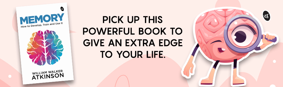 Memory: How to Develop, Train and Use It | Original Edition | Premium Paperback