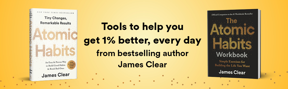 Atomic Habits: Tiny Changes, Remarkable Results