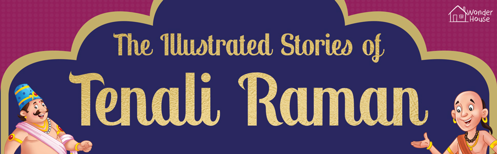 The Illustrated Stories of Tenali Raman: Classic Tales From India