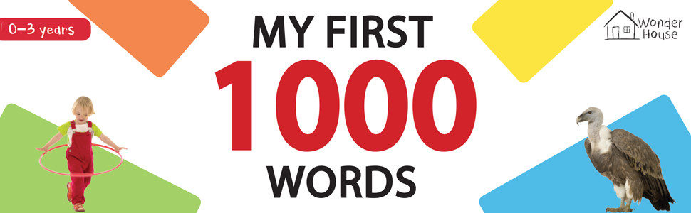 My First 1000 Words For Kids | Age 2–6 Years | Learning Board Book | Vocabulary Building | Children Picture Book | Latest Edition | Alphabet | 123 | Action & Opposite Words | Body Parts | Birds & More