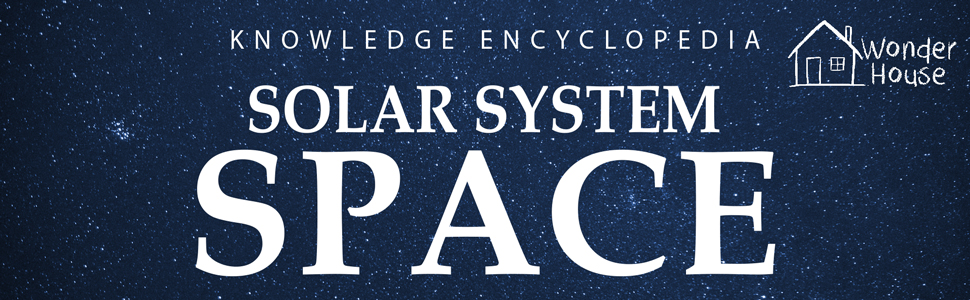 Space - Solar System | Knowledge Encyclopedia For Children