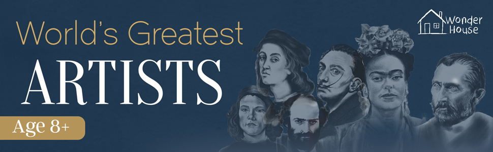 World's Greatest Artists : Biographies of Inspirational Personalities For Kids
