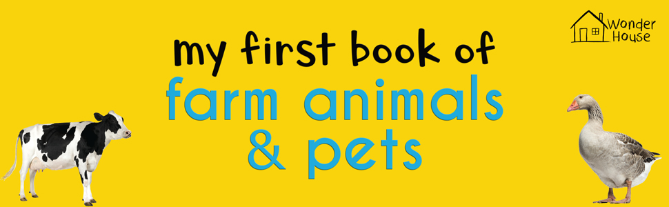 My First Book Of Farm Animals & Pets For Kids | Age 0–3 Years | Board Book | Early Learning | Farm Animals | Pets | Bright Pictures | Vocabulary Building | Toddlers | Preschoolers | Latest Edition