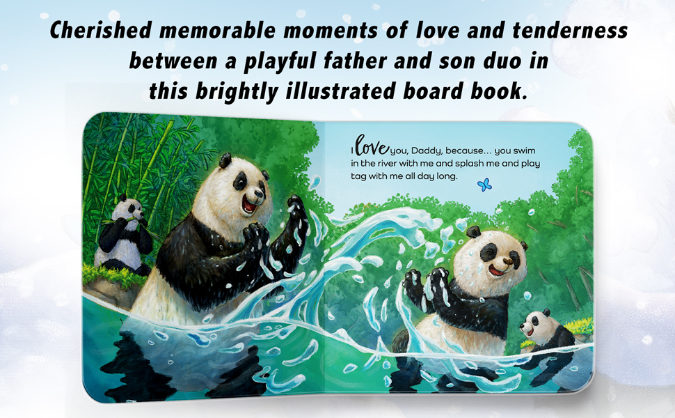 I Love You, Daddy Panda – A Sweet and Uplifting Illustrated Board Book for Kids: A Heartfelt Story of Love, Care & Adventures Between Father and Baby ... for Storytime & Bonding | Ages 2–6 Years