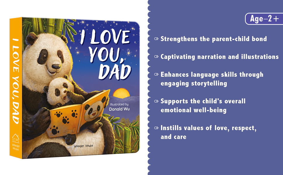 I Love You, Daddy Panda – A Sweet and Uplifting Illustrated Board Book for Kids: A Heartfelt Story of Love, Care & Adventures Between Father and Baby ... for Storytime & Bonding | Ages 2–6 Years