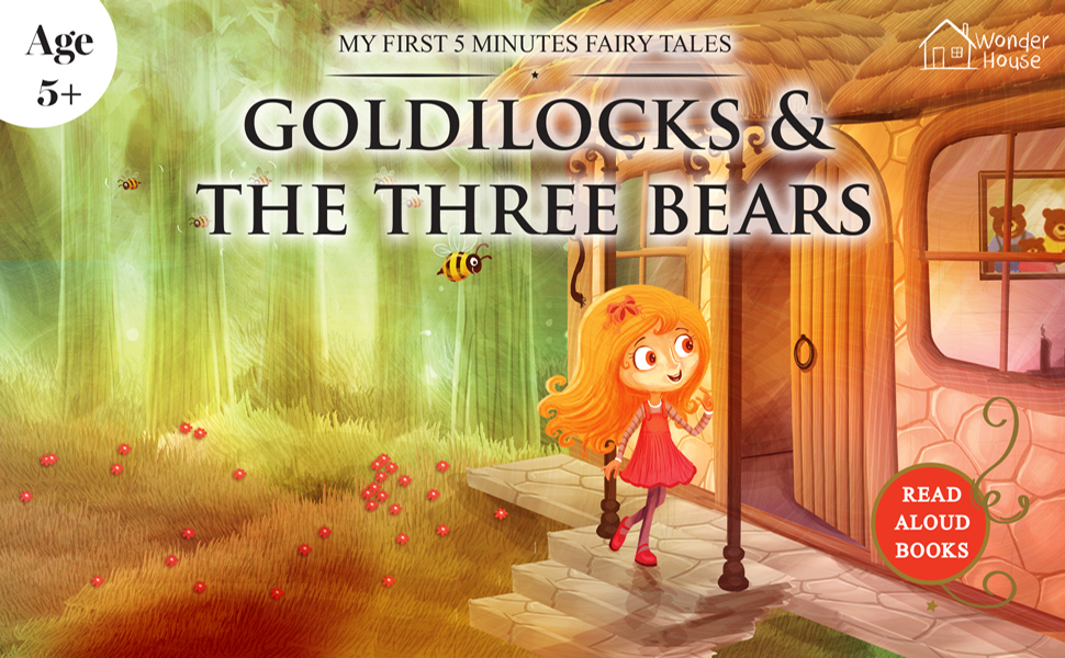 My First 5 Minutes Fairy Tales Goldilocks And The Three Bears - Traditional Fairy Tales For Children (Abridged And Retold)