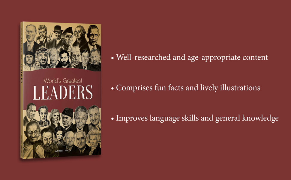 World’S Greatest Leaders | Biographies Of Inspirational Personalities For Kids