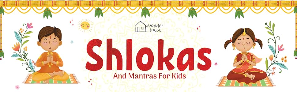 Shlokas And Mantras For Kids | Age 2–6 Years | Sanskrit Shloka - Bilingual (English & Hindi) | Devotional & Spiritual | Illustrated Board Book | Indian Culture | Children Moral Values | Latest Edition
