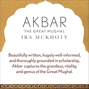 Akbar the Great Mughal Paperback by Ira Mukhoty