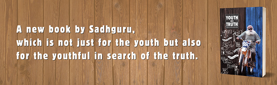 Youth and Truth: Unplug with Sadhguru