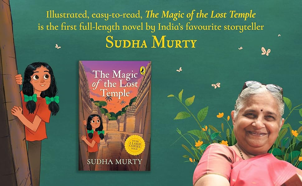 The Magic Of The Lost Temple: Illustrated, easy to read and much-loved first full length children’s fiction novel by Sudha Murty for ages 8–12