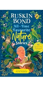 All-Time Favourites for Children: Classic Collection of 25+ most-loved, great stories by famous award-winning author (Full colour, must-read fiction short stories for kids) by Ruskin Bond