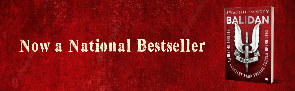 Balidan: Stories of Indian's Greatest Para Special Forces Operatives by Swapnil Pandey