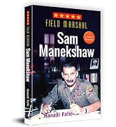 Field Marshal Sam Manekshaw (Sam Hormusji Framji Jamshedji Manekshaw: Sam Bahadur) Complete Biography Military History of India by Hanadi Falki