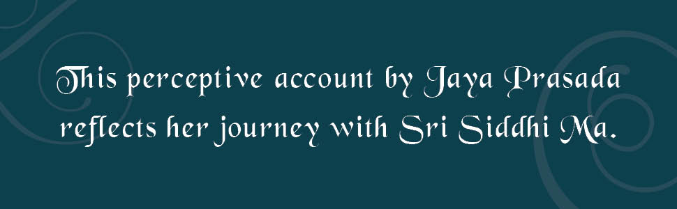 Sri Siddhi Ma: Spiritual Legacy of Neem Karoli Baba, Revered as Hanuman Ansh | Biography of His Chosen Disciple | Devotion & Spiritual Awakening by Jaya Prasada