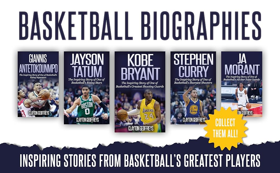 LeBron James: The Inspiring Story of One of Basketball's Greatest Players by Clayton Geoffreys