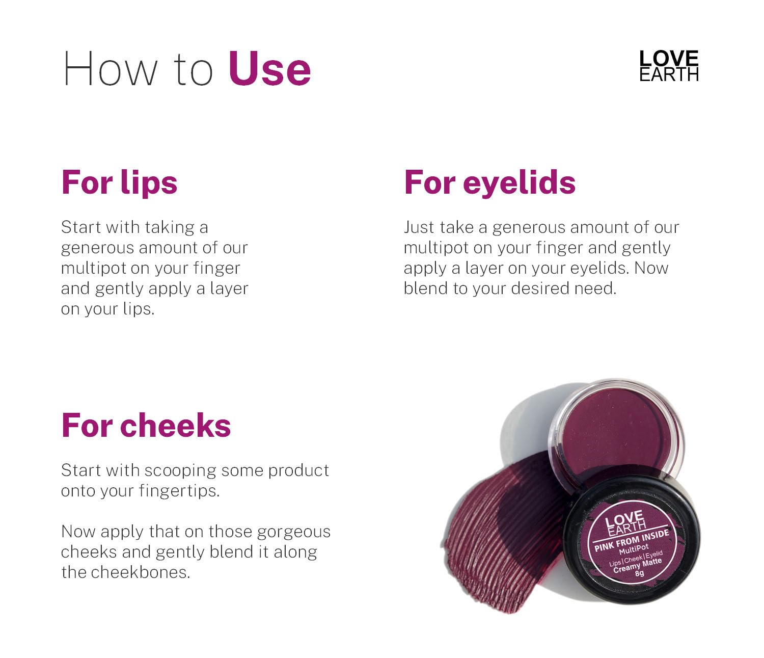 Love Earth Lip Tint & Cheek Tint Multipot - Pink From Inside With Richness Of Essential Oils & Vitamin E For Lips, Eyelids And Cheeks, Creamy Matte - Purple – view 5