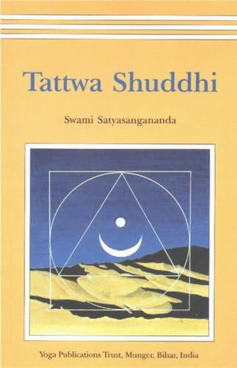 Tattwa Shuddhi: The Tantric Practice of Inner Purification by S. Saraswati