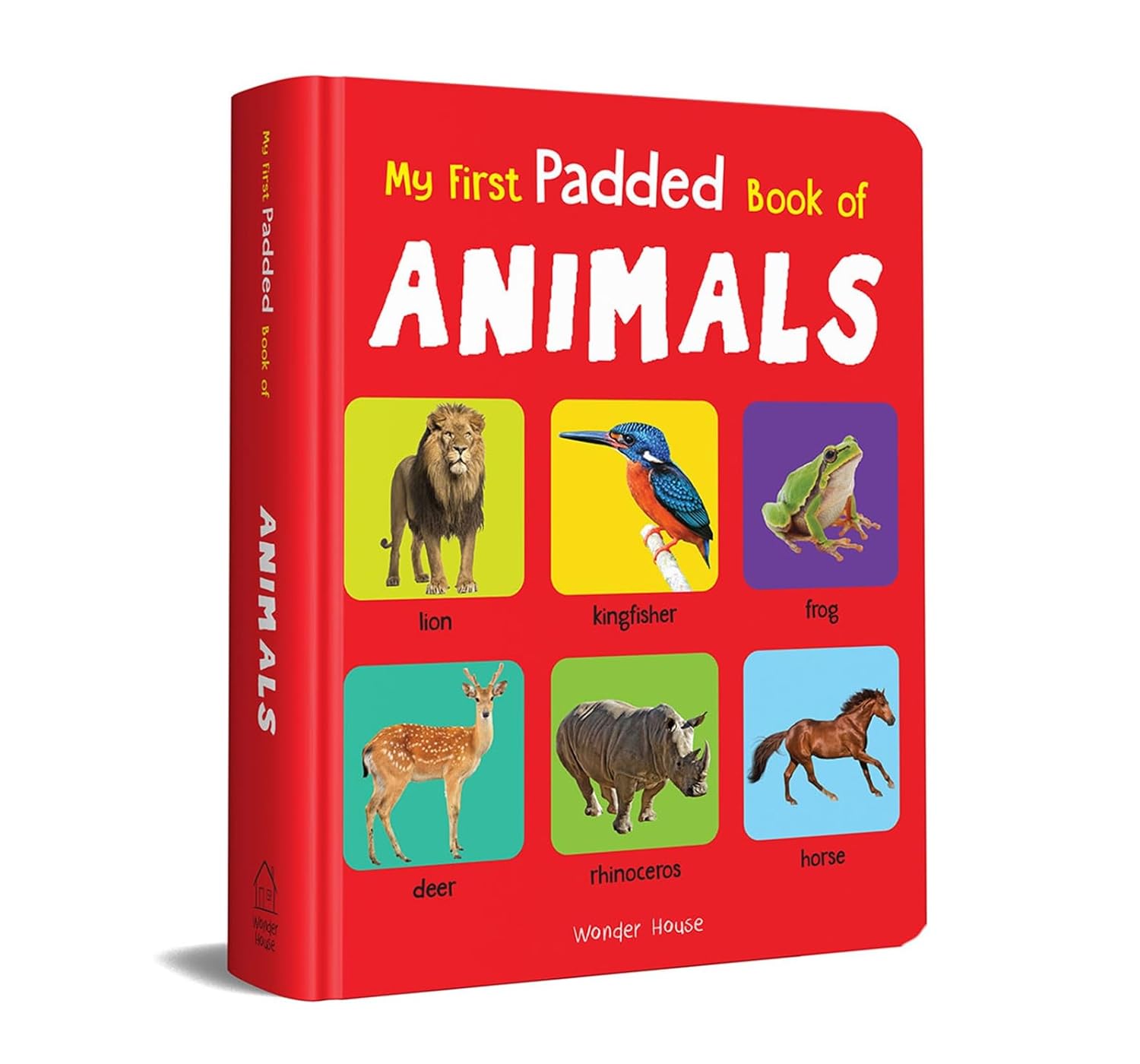 My First Padded Book Of Animals For Kids | Ages 0–5 Years | Early Learning | Board Book | Wild Animals | Farm Animals | Pets | Birds | Bright Pictures | Toddler & Preschooler | Latest Edition