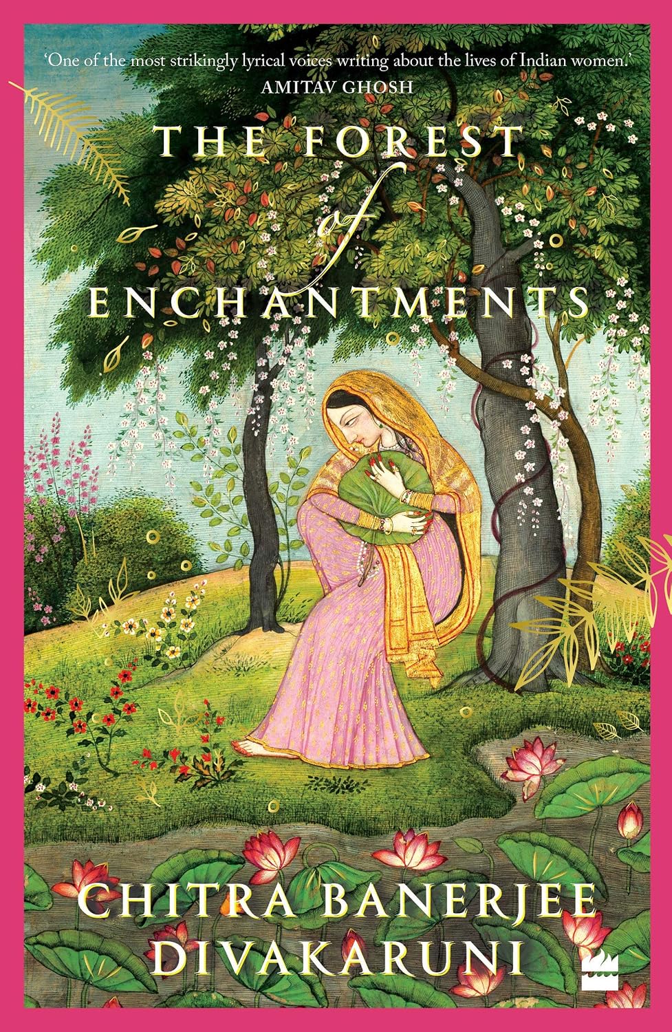 The Forest of Enchantments by Chitra Banerjee Divakaruni (Paperback)
