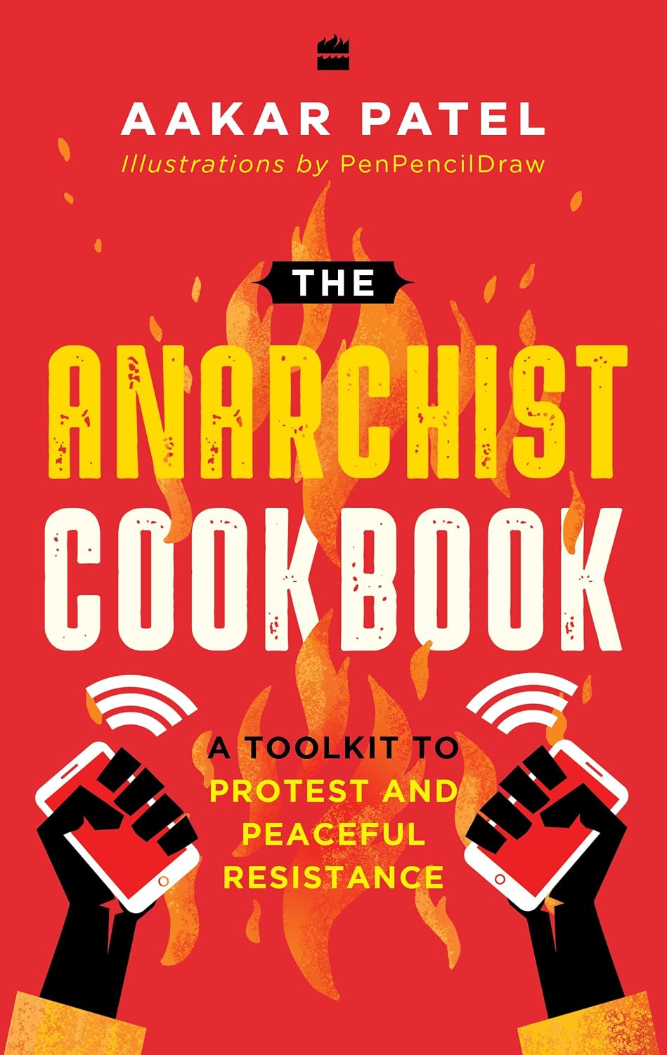 The Anarchist Cookbook by Aakar Patel (Paperback)