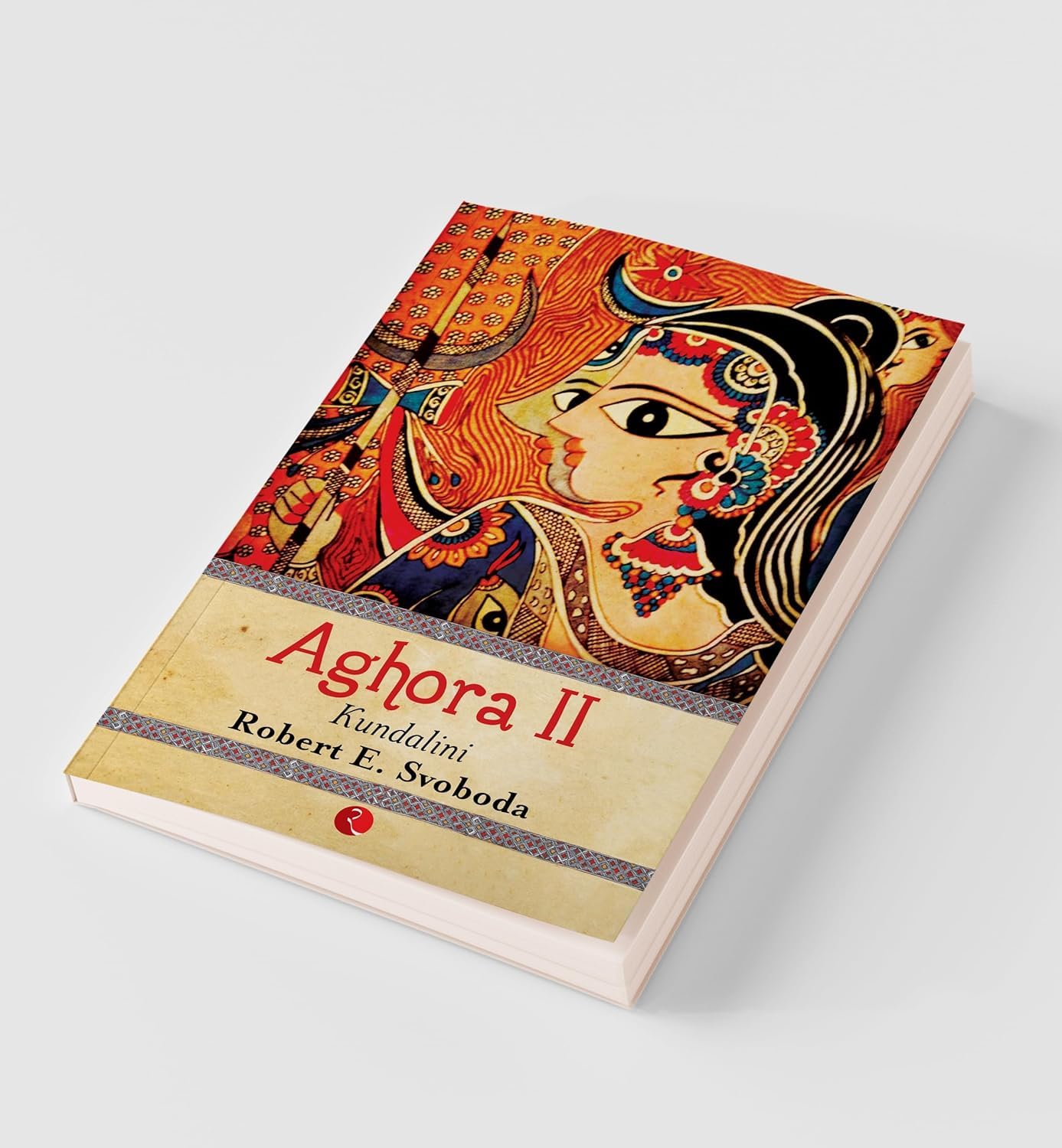 Kundalini Aghora, Vol. 2 by Robert E. Svoboda – view 4