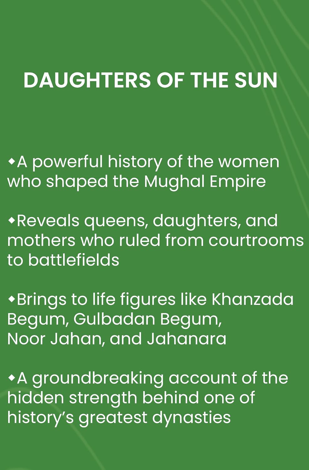 Daughters of the Sun: Empresses, Queens and Begums of the Mughal Empire by Ira Mukhoty – view 6