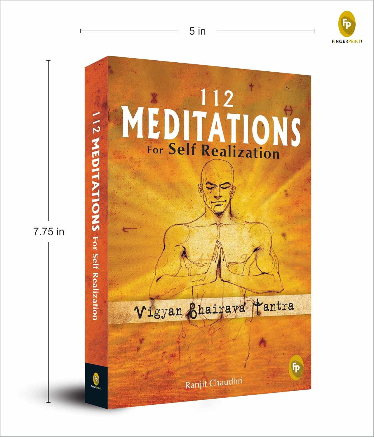 112 Meditations for Self Realization: Vigyan Bhairava Tantra by Ranjit Chaudhri – view 3
