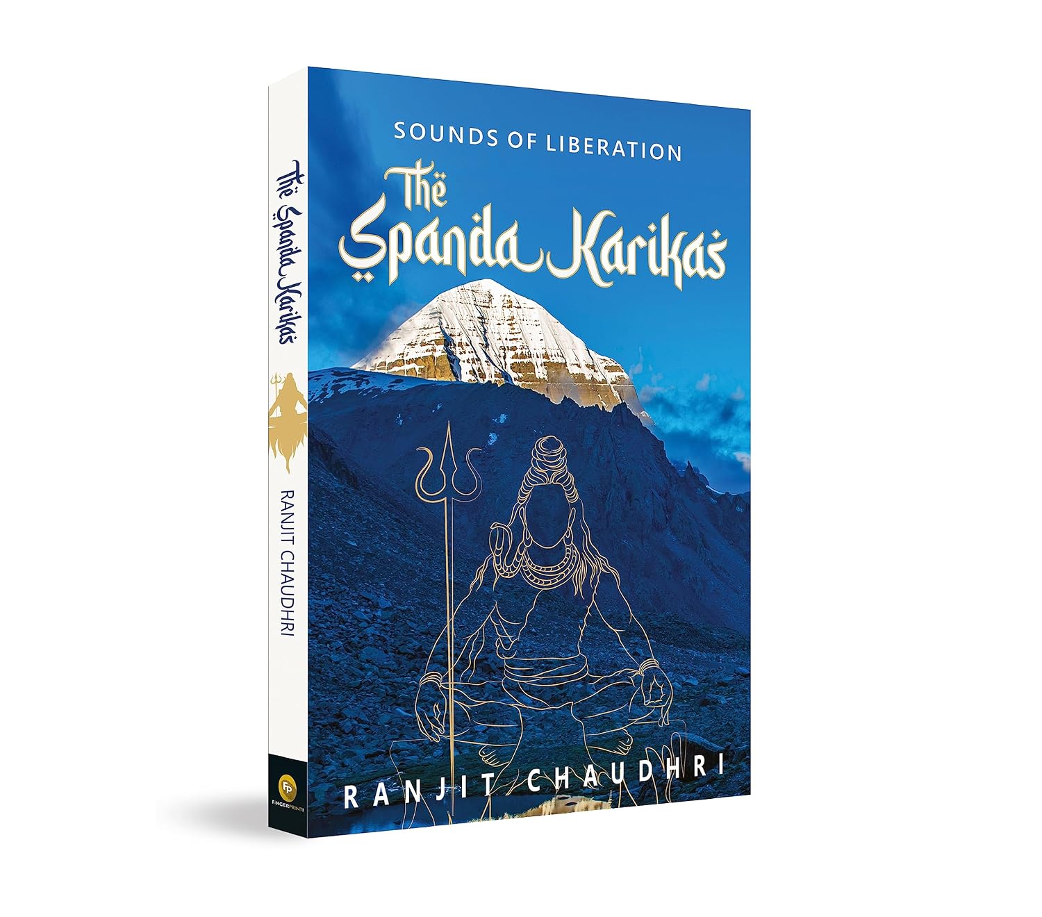 Sounds of Liberation: The Spanda Karikas by Ranjit Chaudhri