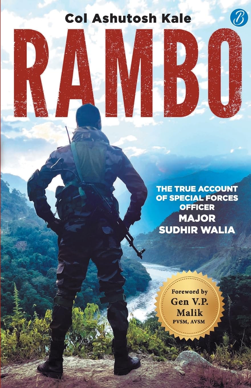 Rambo: The True Account of a Special Forces Officer, Major Sudhir Walia by Col Ashutosh Kale