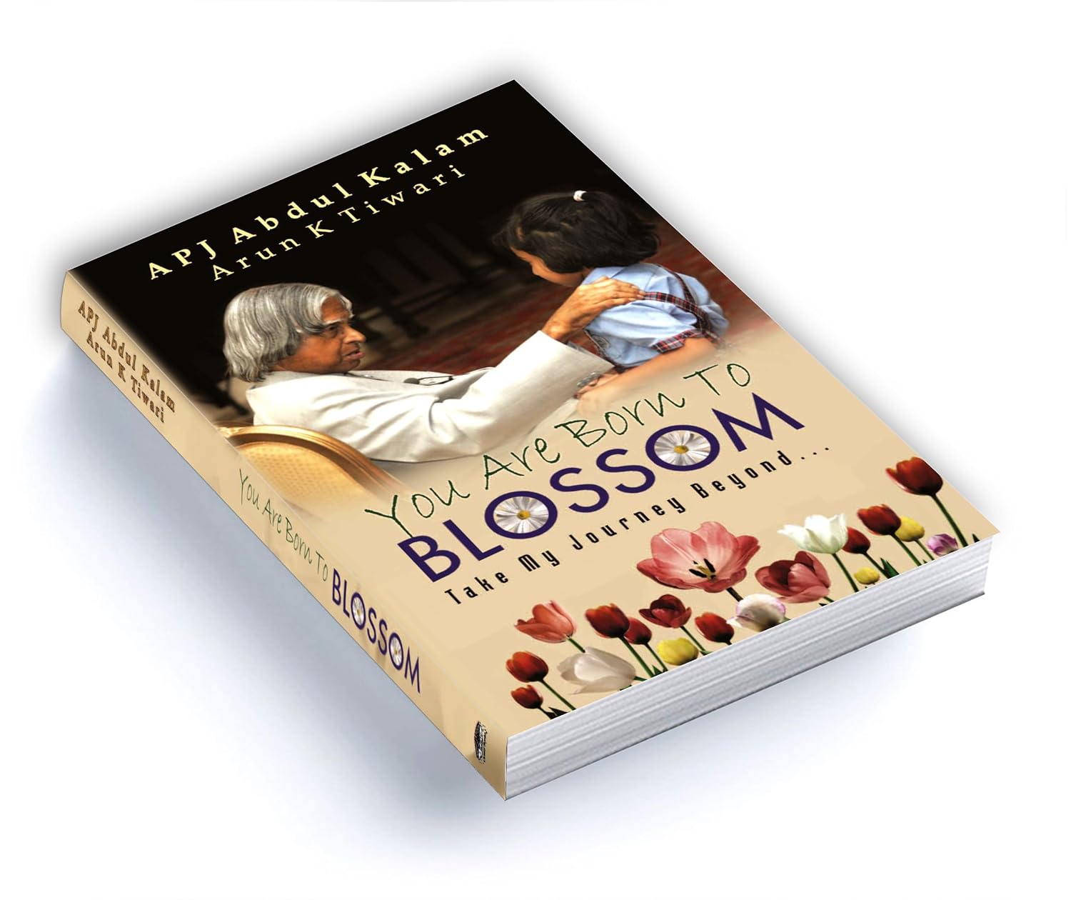 You Are Born to Blossom by Dr. A.P.J. Abdul Kalam & Arun K. Tiwari – view 6