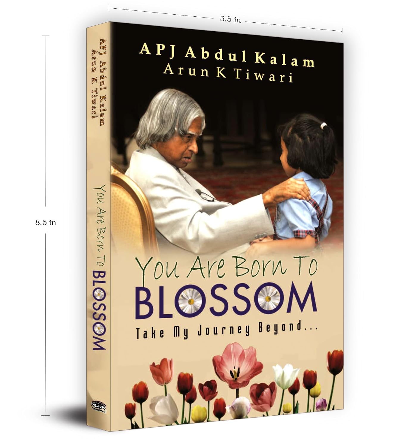You Are Born to Blossom by Dr. A.P.J. Abdul Kalam & Arun K. Tiwari – view 7