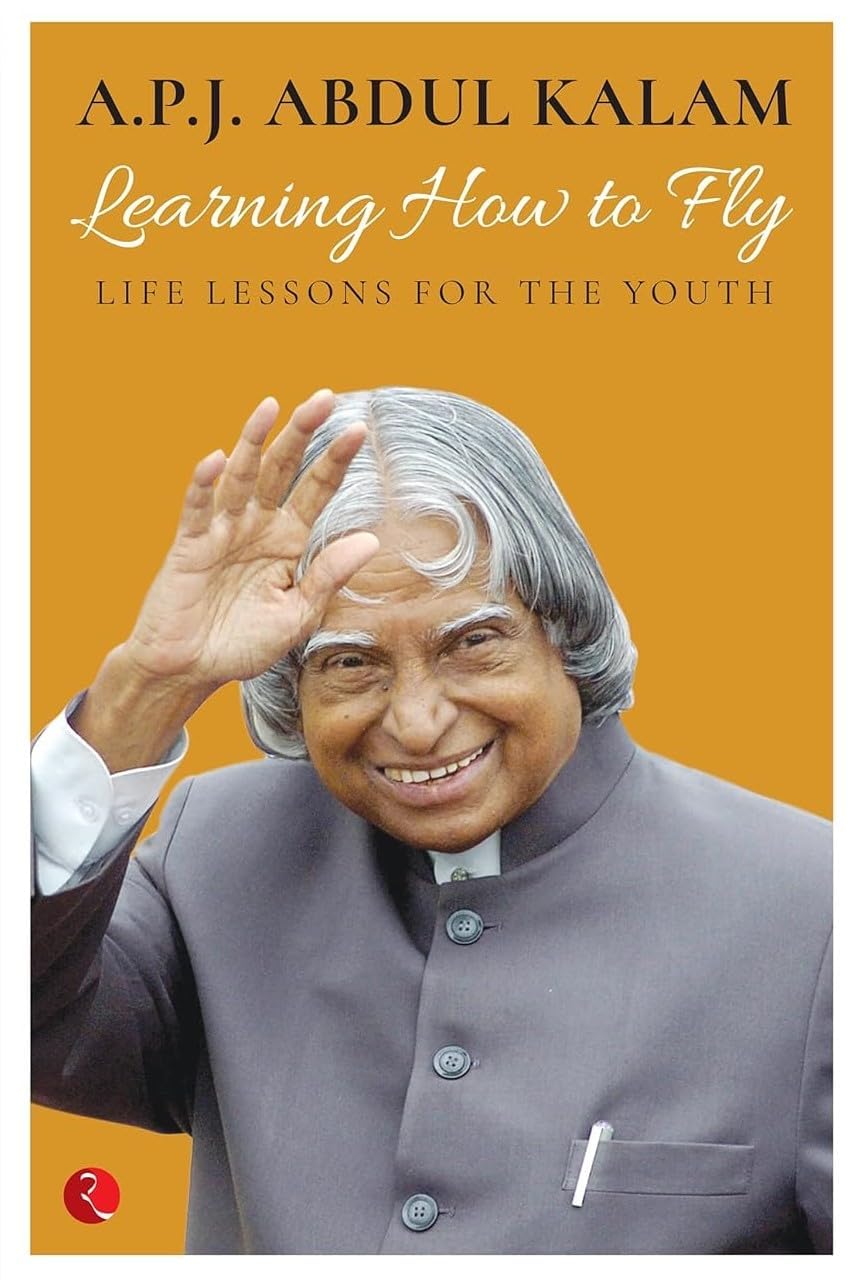 Learning How to Fly: Life Lessons for the Youth by A.P.J. Abdul Kalam – view 7
