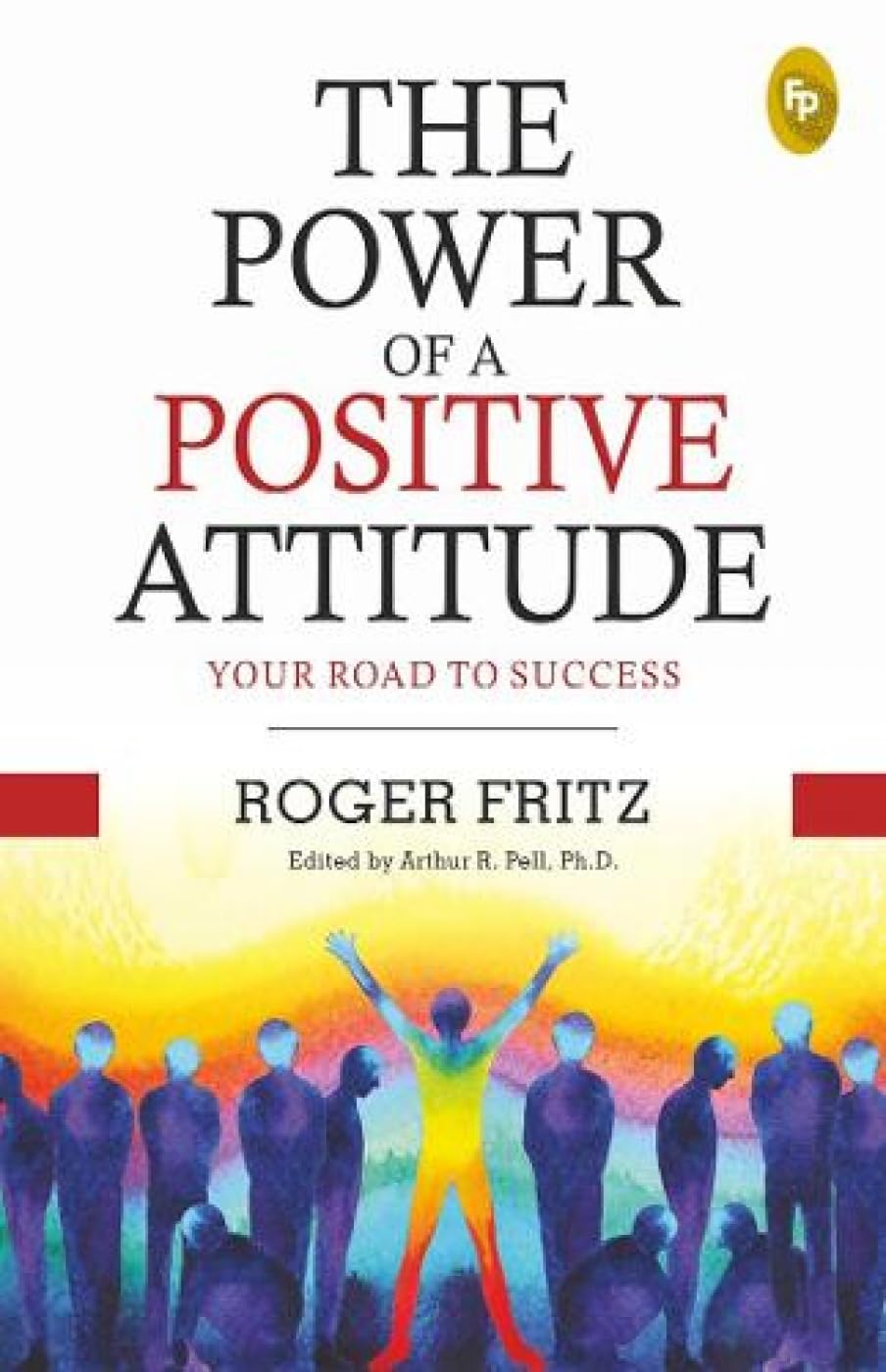 by             
		   Roger Fritz     
       			(Author),  
       	 
	            
		   Ph.D. Edited by Arthur R. Pell     
       			(Author) 
       	             Format: Paperback