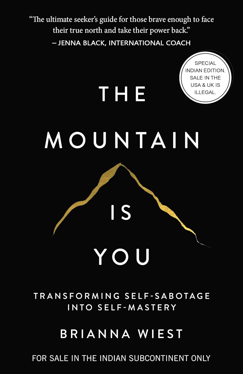 The Mountain Is You: Transforming Self-Sabotage Into Self-Mastery (English) by Brianna Wiest Paperback