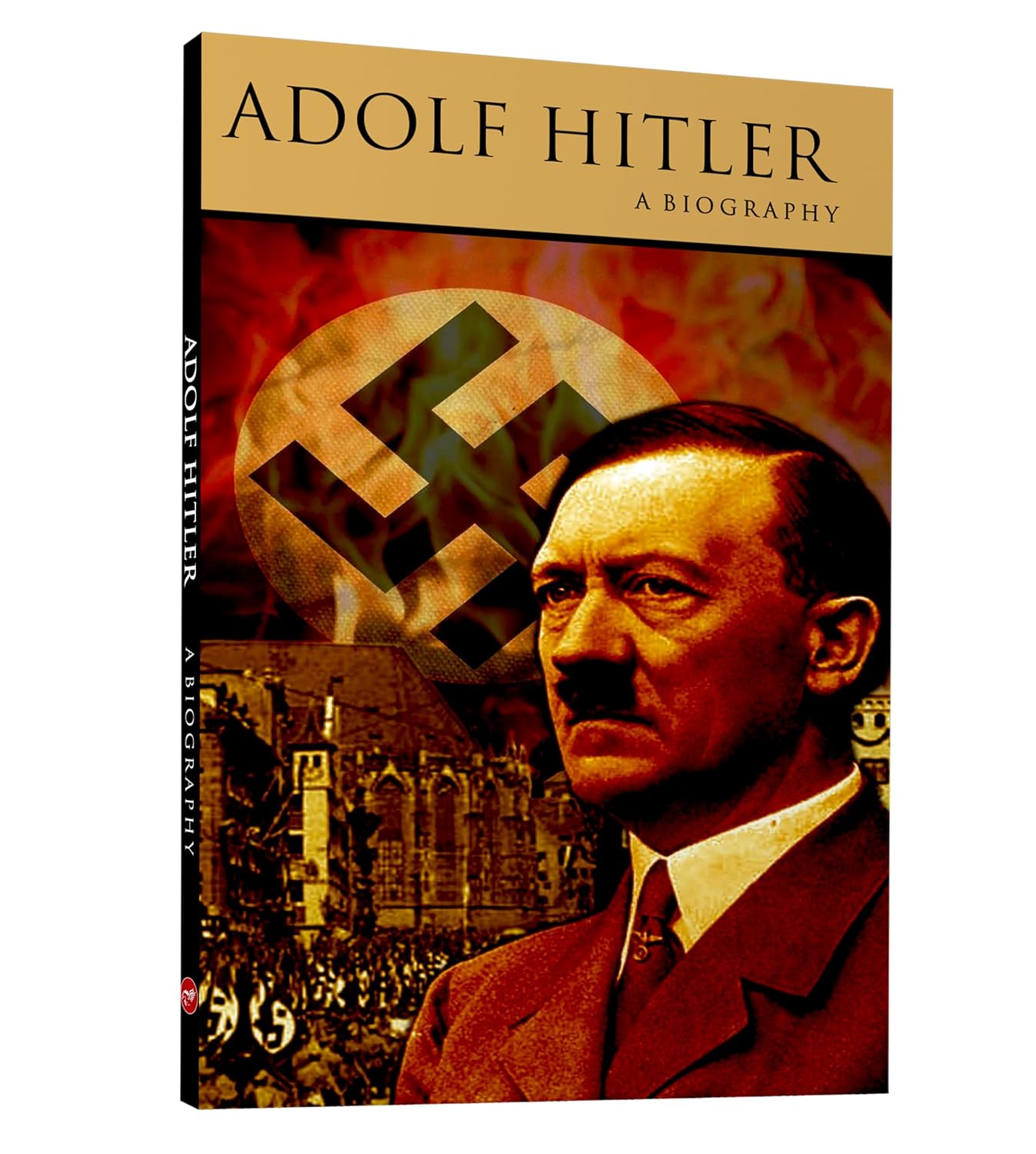 Adolf Hitler: A Biography by Mamta Sharma Ghuge - Paperback